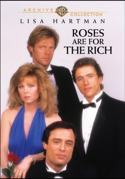 Roses Are for the Rich (1987) starring Lisa Hartman on DVD on DVD
