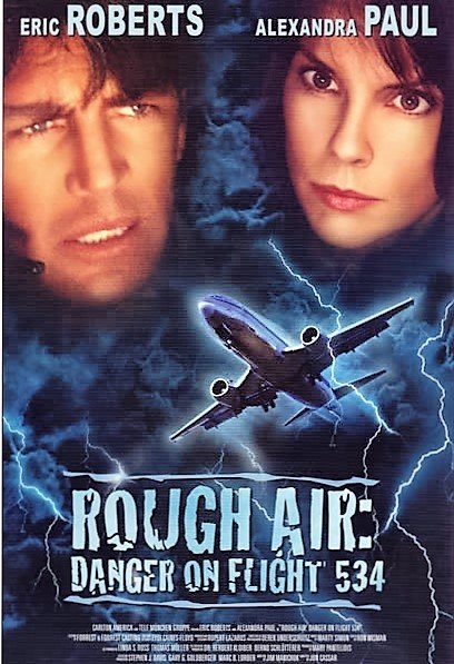 Rough Air: Danger on Flight 534 (2001) starring Eric Roberts on DVD on DVD