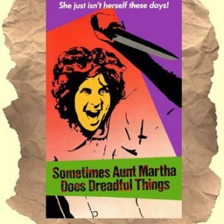 Sometimes Aunt Martha Does Dreadful Things (1971) starring Abe Zwick on DVD
