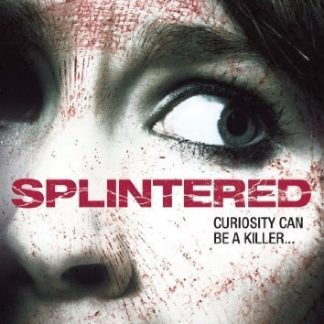 Splintered (2010) starring Stephen Walters on DVD