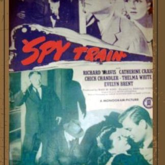 Spy Train (1943) starring Richard Travis on DVD