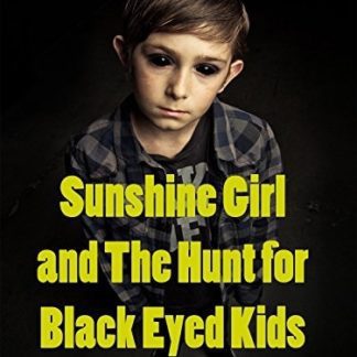 Sunshine Girl and the Hunt for Black Eyed Kids (2012) starring Maxwell James Arnold on DVD