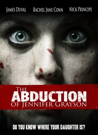 The Abduction of Jennifer Grayson (2017) starring James Duval on DVD on DVD