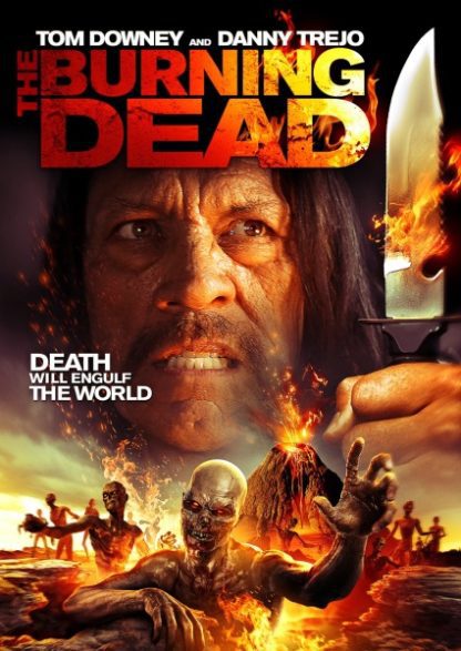 The Burning Dead (2015) starring Danny Trejo on DVD