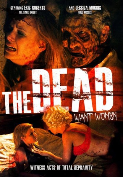 The Dead Want Women (2012) starring Jessica Morris on DVD DVD The Dead Want Women (2012) starring Jessica Morris on DVD