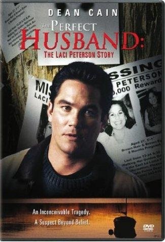 The Perfect Husband: The Laci Peterson Story (2004) starring Dean Cain on DVD on DVD