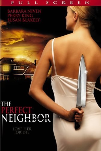 The Perfect Neighbor (2005) starring Barbara Niven on DVD on DVD