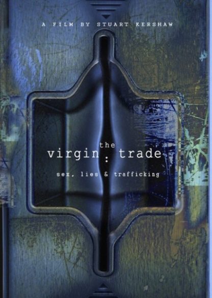 The Virgin Trade: Sex, Lies and Trafficking (2006) with English Subtitles on DVD on DVD
