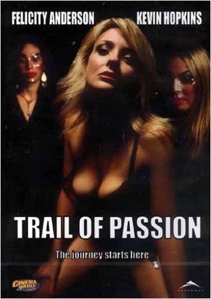 Trail of Passion (2003) starring Felicity Andersen on DVD on DVD