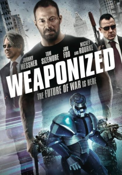 WEAPONiZED (2016) starring Tom Sizemore on DVD on DVD
