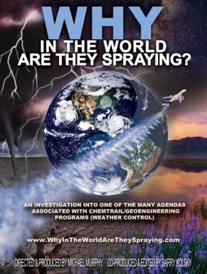 WHY in the World Are They Spraying? (2012) starring Daisy Agne on DVD on DVD