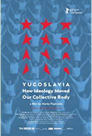 Yugoslavia: How Ideology Moved Our Collective Body (2013) with English Subtitles on DVD on DVD